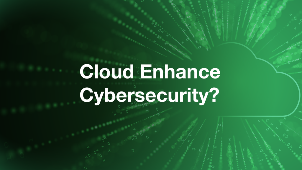 Teknologiia guide you how Cloud Technology enhance cybersecurity