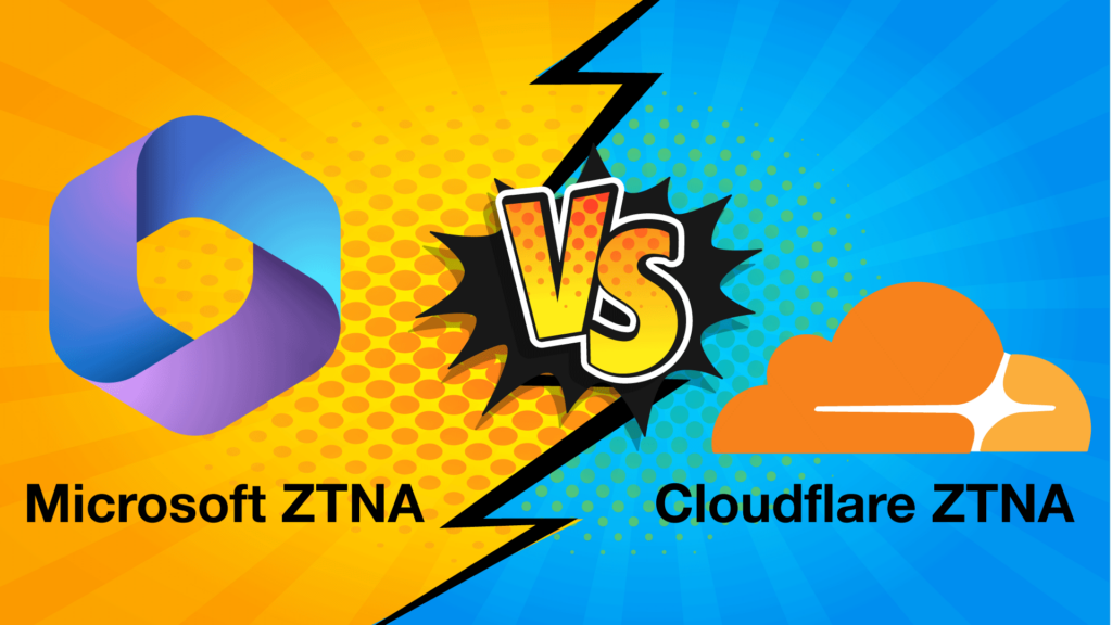 Microsoft ZTNA vs Cloudflare ZTNA