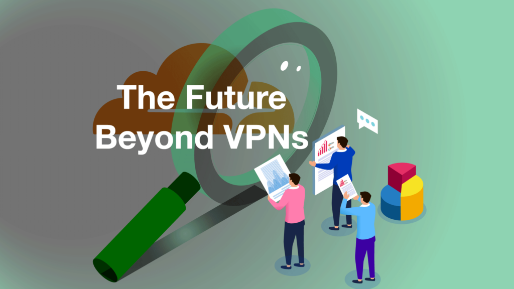 Cloudflare's zero trust: the future beyond VPN