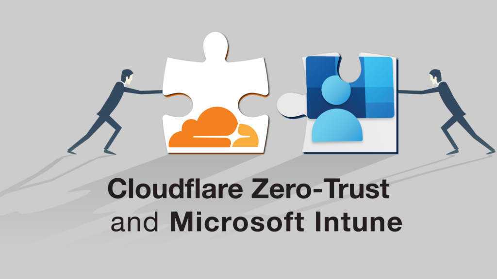 Robust security with Cloudflare zero trust and microsoft intune